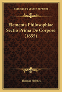 Elementa Philosophiae Sectio Prima De Corpore (1655)