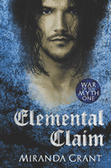 Elemental Claim: A Paranormal Romance