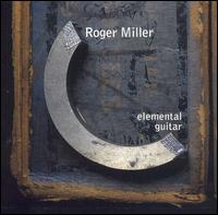 Elemental Guitar - Roger Miller