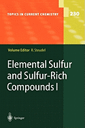 Elemental Sulfur and Sulfur-Rich Compounds I