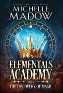 Elementals Academy: The Discovery of Magic