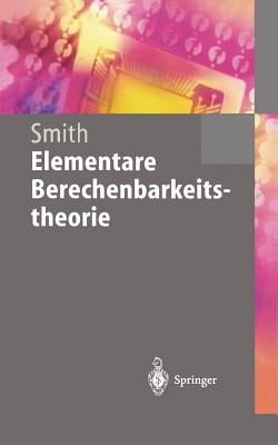 Elementare Berechenbarkeitstheorie - Smith, Einar