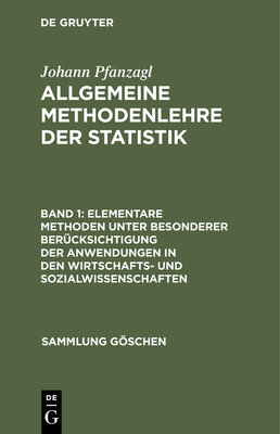 Elementare Methoden unter besonderer Bercksichtigung der Anwendungen in den Wirtschafts- und Sozialwissenschaften - Pfanzagl, Johann