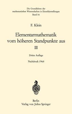 Elementarmathematik Vom Hoheren Standpunkte Aus, III: Prazisions- Und Approximationsmathematik - Klein, Felix, and Seyfarth, F, and M?ller, C H (Revised by)