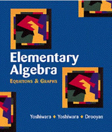 Elementary Algebra: Equations and Graphs - Yoshiwara, Katherine