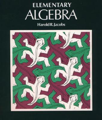 Elementary Algebra - Jacobs, Harold R