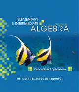 Elementary and Intermediate Algebra: Concepts and Applications