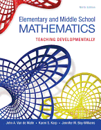 Elementary and Middle School Mathematics: Teaching Developmentally, Loose-Leaf Version
