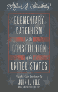 Elementary Catechism on the Constitution of the United States
