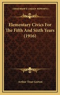 Elementary Civics for the Fifth and Sixth Years (1916)