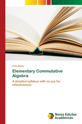 Elementary Commutative Algebra - Simis, Aron