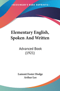 Elementary English, Spoken And Written: Advanced Book (1921)