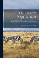 Elementary Equitation: Principles of Horseback-Riding