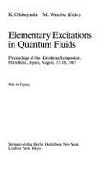 Elementary Excitations in Quantum Fluids: Proceedings of the Hiroshima Symposium, Hiroshima, Japan, August 17-18, 1987