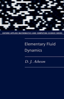 Elementary Fluid Dynamics - Acheson, D J