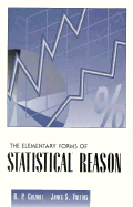 Elementary Forms of Statistical Reason - Cuzzort, Raymond Paul, and Cuzzort, R P, and Vrettos, James S