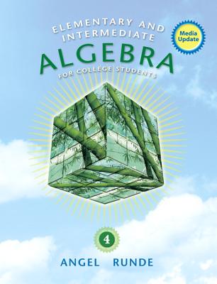 Elementary & Intermediate Algebra for College Students, Media Update - Angel, Allen, and Runde, Dennis, and Gilligan, Lawrence