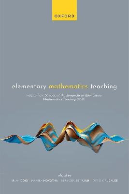 Elementary Mathematics Teaching: 30 years of SEMT - Doig, Brian, Dr. (Editor), and Novotn, Jarmila, Prof. (Editor), and Kaur, Berinderjeet, Professor (Editor)