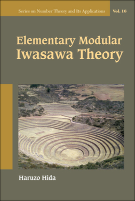 Elementary Modular Iwasawa Theory - Hida, Haruzo