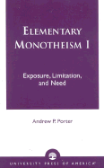 Elementary Monotheism: Exposure, Limitation, and Need (Volume I), Action and Language in Historical Religion (Volume II)