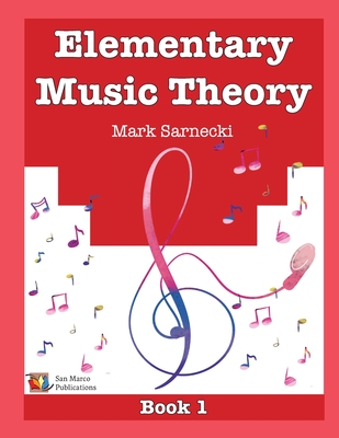 Elementary Music Theory Book 1 - Sarnecki, Mark