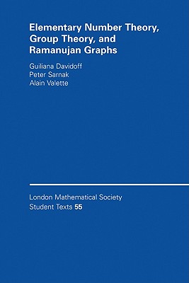 Elementary Number Theory, Group Theory and Ramanujan Graphs - Davidoff, Giuliana, and Sarnak, Peter, and Valette, Alain