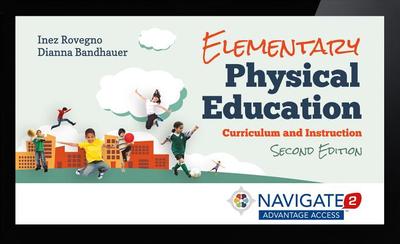 Elementary Physical Education - Rovegno, Inez, and Bandhauer, Dianna