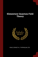 Elementary Quantum Field Theory