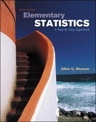 Elementary Statistics: A Step by Step Approach - Bluman, Allan G, Professor