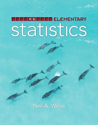 Elementary Statistics Plus Mylab Statistics with Pearson Etext -- Access Card Package - Weiss, Neil