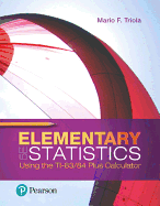 Elementary Statistics Using the Ti-83/84 Plus Calculator Plus Mylab Statistics with Pearson Etext-- Access Card Package