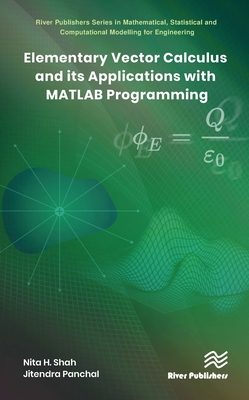 Elementary Vector Calculus and Its Applications with MATLAB Programming - Shah, Nita H, and Panchal, Jitendra