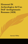Elementi Di Archeologica Ad USO Dell' Archiginnasio Romano (1828)