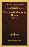 Elementos de Gramatica Hebrea (1866)