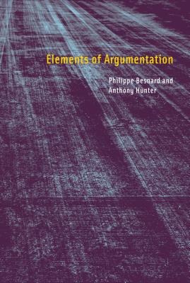 Elements of Argumentation - Besnard, Philippe, and Hunter, Anthony