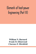 Elements of heat-power engineering (Part III)