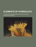 Elements of Hydraulics: A Text-Book for Secondary Technical Schools