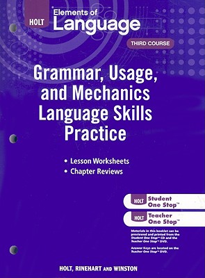 Elements of Language: Grammar Usage and Mechanics Language Skills Practice Grade 9 - Holt Rinehart and Winston (Prepared for publication by)