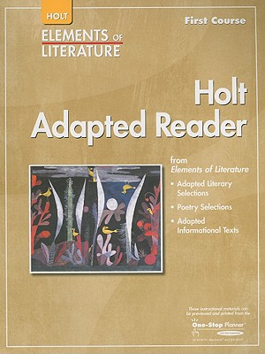 Elements of Literature: Adapted Reader Grade 7 First Course - Holt Rinehart and Winston (Prepared for publication by)