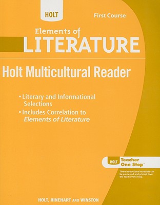 Elements of Literature: Holt Multicultural Reader First Course - Holt Rinehart and Winston (Prepared for publication by)