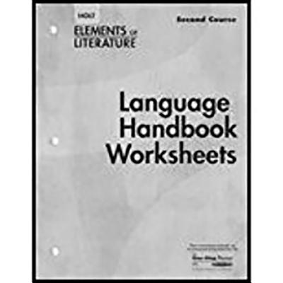 Elements of Literature: Language Handbook Worksheets Grade 8 Second Course - Holt Rinehart and Winston (Prepared for publication by)