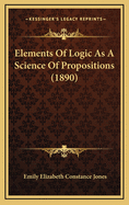 Elements of Logic as a Science of Propositions (1890)