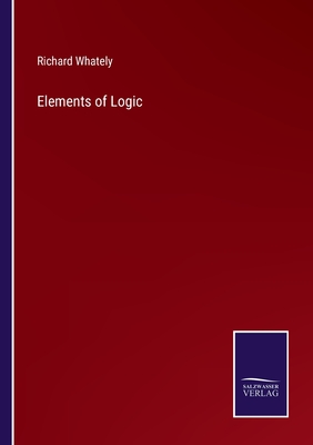 Elements of Logic - Whately, Richard