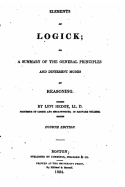 Elements of Logick, Or, A Summary of the General Principles and Different Modes of Reasoning