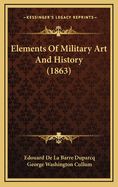 Elements of Military Art and History (1863)