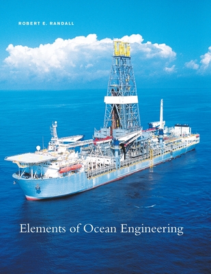 Elements of Ocean Engineering - Randall, Robert E