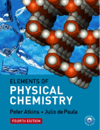 Elements of Physical Chemistry: Peter Atkins, Julio de Paula.