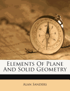 Elements of Plane and Solid Geometry