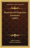 Elements of Projective Geometry (1893)