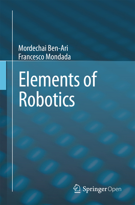 Elements of Robotics - Ben-Ari, Mordechai, and Mondada, Francesco